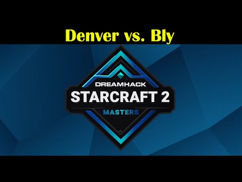 Denver vs. Bly - SC2 Championship : Winter 2020 - Group A | Highlights