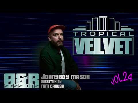 A&R SESSIONS WITH JONNYBOY MASON GUEST MIX TOM CARUSO VOL 24