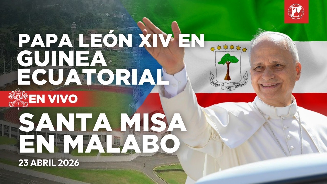 EN VIVO | Papa León XIV en Guinea Ecuatorial | Santa Misa en el Estadio de Malabo | 23 abril 2026