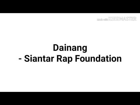 Siantar Rap Foundation - Dainang + lirik