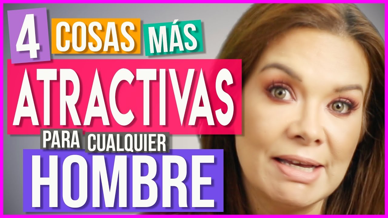 Lo Que Buscan los Hombres en una Mujer | Las 4 Cualidades más Atractivas