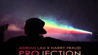 Adrian Lau x Harry Fraud - Scizophrenia (Projection) [Track 10]