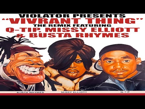 Q-Tip ft Missy Elliott & Busta Rhymes – Vivrant Thing (Remix Dirty Version)