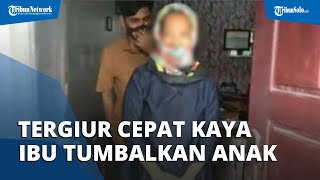 Tergiur Cepat Kaya, Seorang Ibu Tega Tumbalkan Anak Gadisnya ke Dukun, Terancam 15 Tahun Penjara