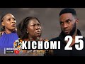 KICHOMI EPISODE 25 ❤️ - |New African Series | 2024 swahili series | duma Tv❤️