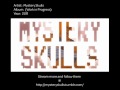 Mystery Skulls - When I'm With You 