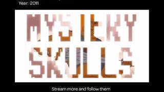 Mystery Skulls - When I'm With You