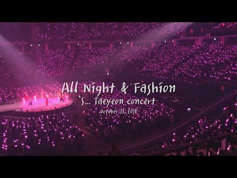 181021 's... TAEYEON CONCERT - all night+fashion