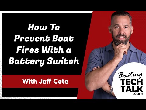 How To Prevent Boat Fires With a Battery Switch