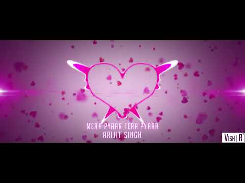 Mera Pyar Tera Pyar x Arijit Singh x Viren K