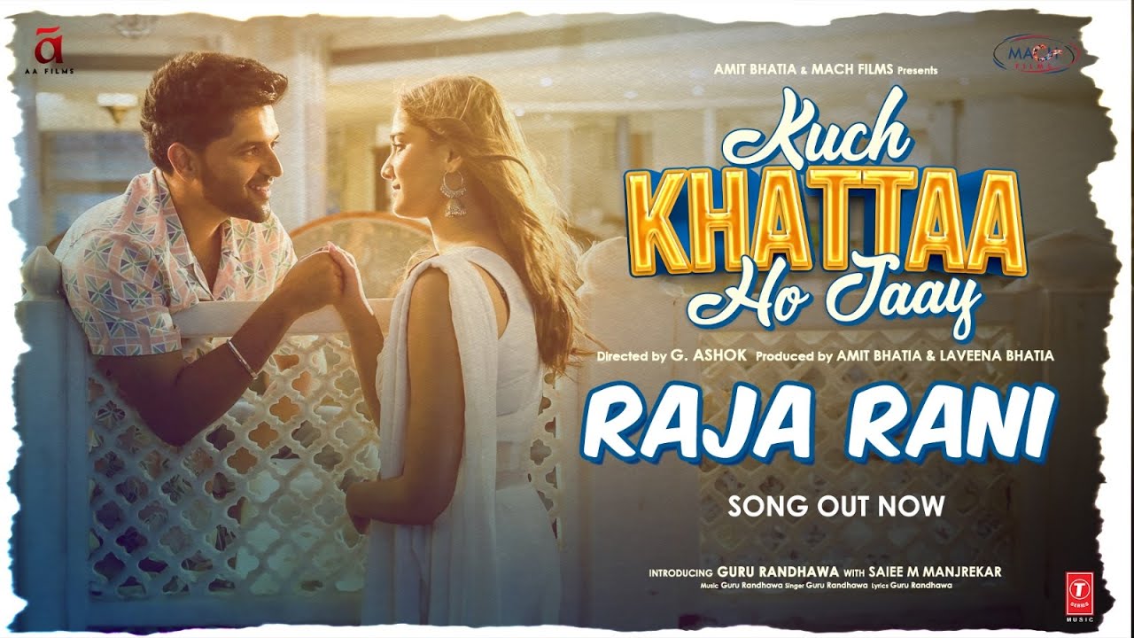 Raja Rani Lyrics | Kuch Khattaa Ho Jaay | Guru Randhawa