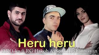 ARO-ka ft RG Hakob & Seda Hovhannisyan - Heru heru (2021)
