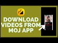 How To Download Videos From Moj App 2023 Save Your Favorite Videos