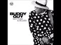 Buddy Guy   All That Makes Me Happy Is the Blues