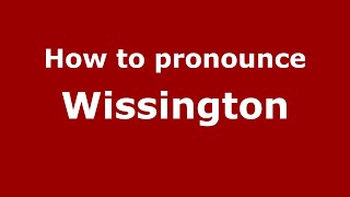 How to pronounce Wissington