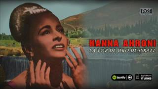 Hanna Ahroni / La voz de oro de Israel