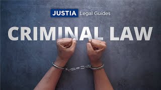 Criminal Law Overview | Justia Legal Guides