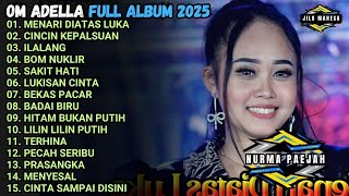Download lagu MENARI DIATAS LUKA - CINCIN KEPALSUAN - ILALANG - OM ADELLA FULL ALBUM TERBARU 2025 mp3