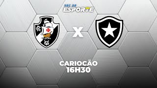 VASCO X BOTAFOGO - AO VIVO | CAMPEONATO CARIOCA – 08/02/2026