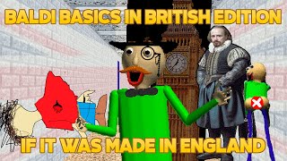 British is 💀 | Baldi's Basics - British Edition [Baldi's Basics Mod]