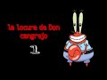 La Locura De Don Cangrejo 1 2 Creepypasta De Bob Esponja