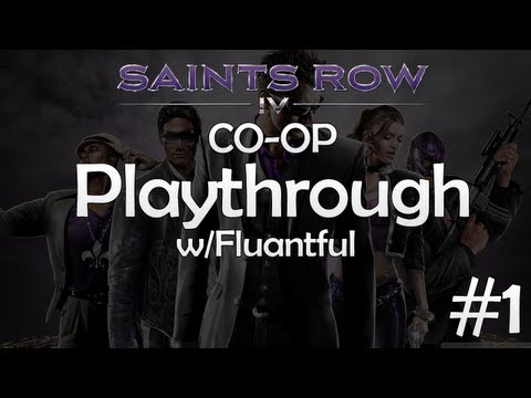 Saints Row 4 Co-op Walkthrough w/Fluantful Part #1