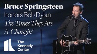 The Times They Are A-Changin&#39; (Bob Dylan Tribute) - Bruce Springsteen - 1997 Kennedy Center Honors