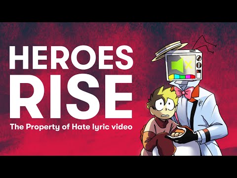 [The Property of Hate] Heroes Rise