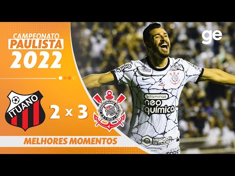ITUANO 2 X 3 CORINTHIANS | MELHORES MOMENTOS | 4ª RODADA PAULISTA 2022 | ge.globo