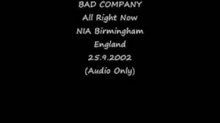 Bad Company All Right Now. NIA Birmingham England 25.9.2002. Audio Only.