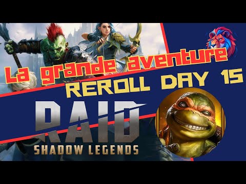 REROLL JOUR 15 : On stagne, on sait pourquoi, on prend son temps -- RAID SHADOW LEGENDS