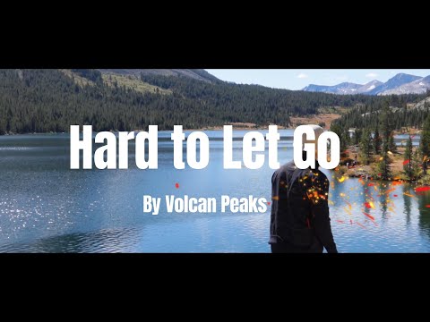Hard To Let Go  by Volcan Peaks
