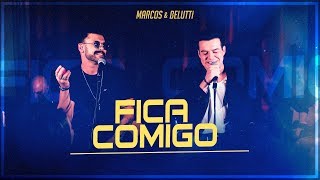 Marcos &amp; Belutti - Fica Comigo (Presente)