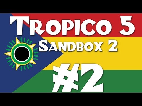 Tropico 5: More Hardmode Sandbox! - Part 2
