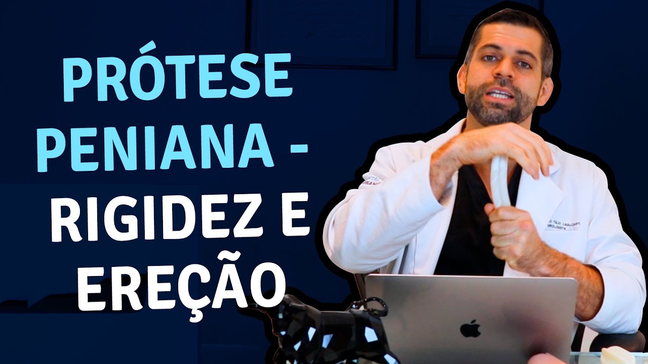 Prótese Peniana - Implante Peniano | Rigidez e Ereção - Dr. Marco Túlio Cavalcanti