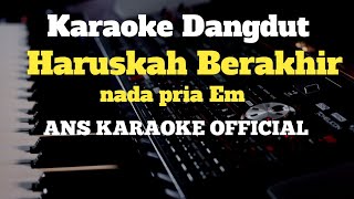 Download lagu HARUSKAH BERAKHIR || RIDHO RHOMA (KARAOKE)-NADA PRIA Em || DANGDUT ORIGINAL YAMAHA PSR S 975 mp3 Download lagu HARUSKAH BERAKHIR || RIDHO RHOMA (KARAOKE)-NADA PRIA Em || DANGDUT ORIGINAL YAMAHA PSR S 975 mp3