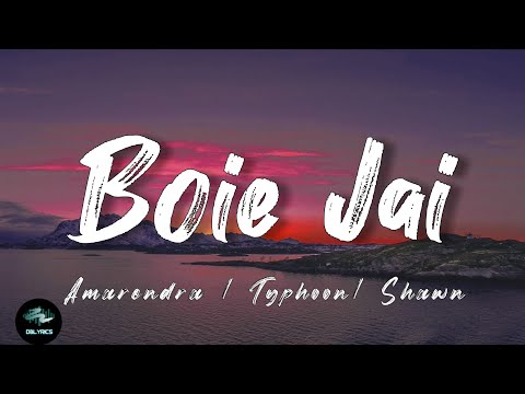 Boie Jai- Amarendra & Shawn Dex | Nitupam | Amlan | Bornil | TYPHOON (Unofficial Lyrics Video)