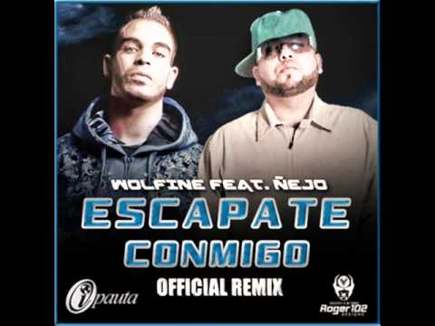 Wolfine ft Ñejo - Escapate Conmigo (remix).
