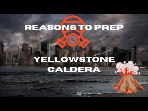 Reasons To Prep | Super Volcano Yellowstone Caldera Major Eruption (Ep.1)