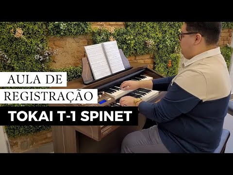 Aula de Registração TOKAI T-1 Spinet | Demonstrativo das Registrações