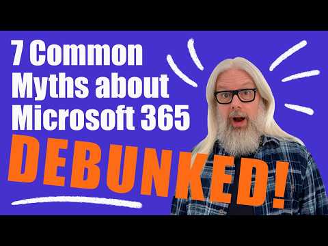 7 Common Myths about Microsoft 365 debunked
