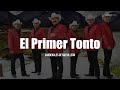 Cardenales De Nuevo León - El Primer Tonto (LETRA)