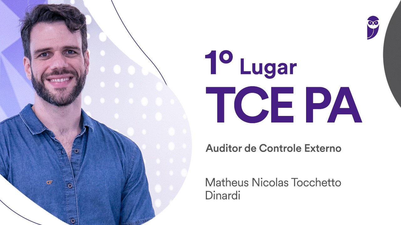 Baile dos Primeiros: Matheus Dinardi, 01 para Auditor de Controle Externo - Planejamento no TCE-PA