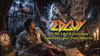 EDGUY - Do Me Like A Caveman [Subtitulos al Español / Lyrics]