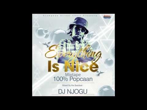 DJ NJOGU POPCAAN EVERYTHING IS NICE MIXTAPE AUG 2014