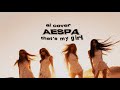 [AI COVER] how would AESPA sing ‘That’s My Girl’ by: Fifth Harmony