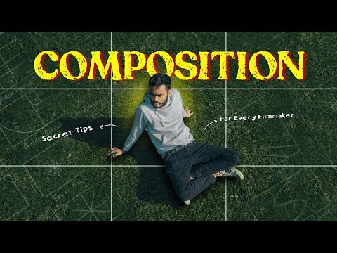 Why Composition is the key to Better Film Making !! ( Easy Explanation )
