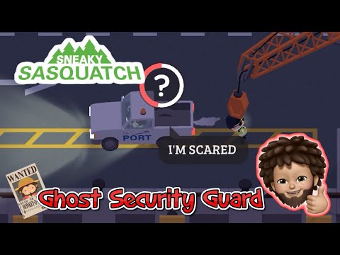 Sneaky Sasquatch - Ghost Security Guard