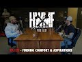 #121 - FINDING COMFORT & ASPIRATIONS | HWMF Podcast