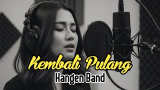 Download lagu KEMBALI PULANG - KANGEN BAND | COVER AI VERSI CEWEK BY MUSIKOPI mp3 Download lagu KEMBALI PULANG - KANGEN BAND | COVER AI VERSI CEWEK BY MUSIKOPI mp3